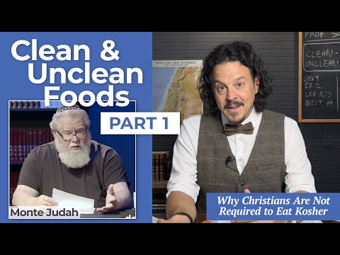 Clean & Unclean Foods (Part 1 of 2) - Examining Monte Judah's teaching on the kosher food laws