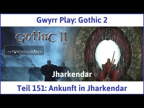 Gothic 2 Teil 151: Ankunft in Jharkendar - Let's Play|Deutsch