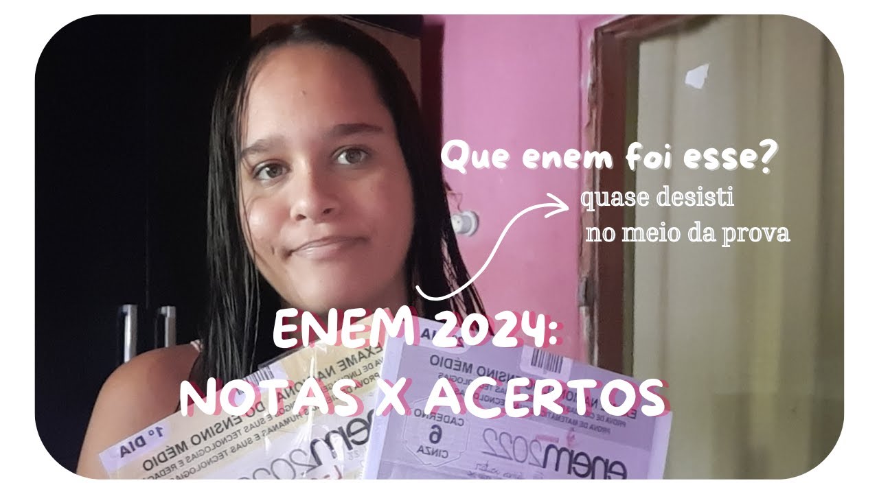 Minhas notas e acertos no enem 2024
