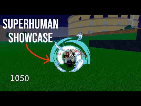 Superhuman Showcase [Op Blox fruit Fighting style]