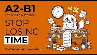 How to Manage Your Time and Be More Productive | Easy English Podcast Conversation in Daily Life
