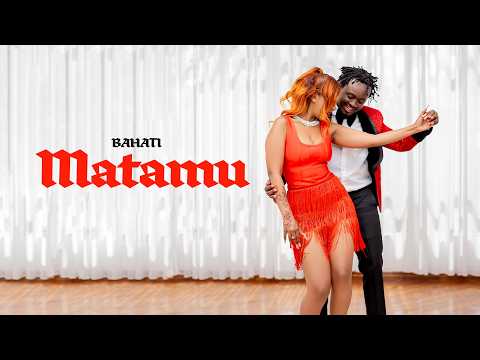 BAHATI - MATAMU (Official Music Video)