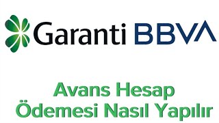 Garanti Bankası Avans Hesap Ödemesi Nasıl Yapılır