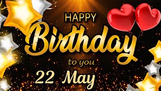 7 May - Best Birthday wishes for Someone Special. Beautiful birthday song for you.