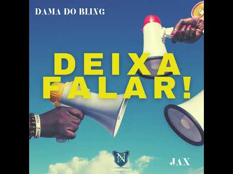 DAMA DO BLING feat JAX - DEIXA FALAR