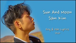 [ENG/HAN] Sun And Moon - Sam Kim 샘김 Lyrics 가사