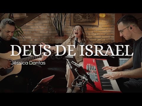 DEUS DE ISRAEL - JÉSSICA DANTAS