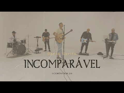Incomparável - David Gorito