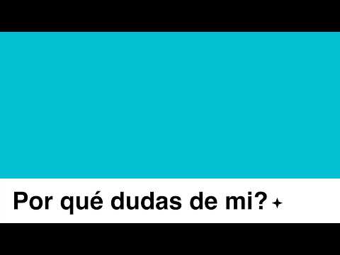 Miniatura de Por qu&eacute; dudas de mi?