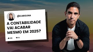 A CONTABILIDADE VAI ACABAR EM 2025?