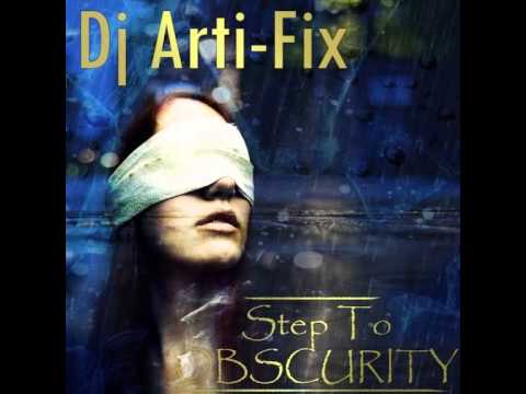 Dj Arti Fix-Step To Obscurity