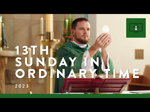 MASS FOR YOU AT HOME with Fr Joshua Whitehead – 13th Sunday in Ordinary Time [Yr A]