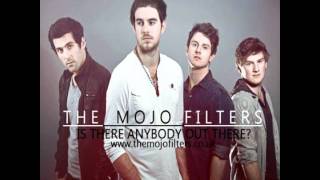 The Mojo Filters - Is There Anybody Out There