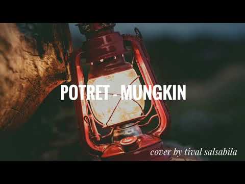 Lagu Akustik Paling Enak “ Potret -  Mungkin “ cover by Tival Salsabila