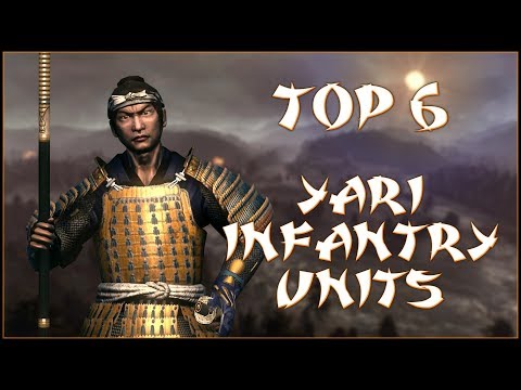 TOP 6 YARI INFANTRY UNITS - Total War: Shogun 2!