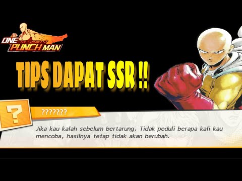 TIPS Dapat SSR untuk NEWBIE || One Punchman : The Strongest