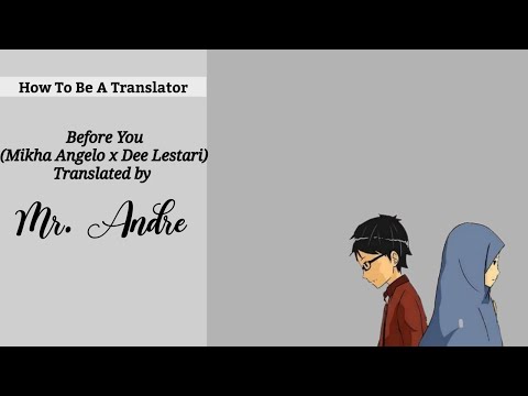 Before You - Mikha Angelo x Dee Lestari - Translated By Mr. Andre - ELFAST Kampung Inggris
