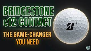 Stop Slicing! Bridgestone e12 Contact Golf Balls Tested & Reviewed