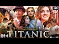 Titanic 1997 Full Movie In Hindi Leonardo DiCaprio Kate Winslet Billy Zane Review Fact