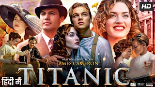 Download lagu Titanic (1997) Full Movie In Hindi | Leonardo DiCaprio, Kate Winslet, Billy Zane | Review & Fact mp3