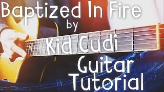 Baptized In Fire (feat. Travis Scott) by Kid Cudi Guitar Tutorial // Guitar Lessons for Beginners!