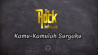 Download lagu Kamu-Kamulah Surgaku (Lirik Lagu) - The Rock mp3