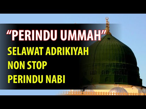 SELAWAT ADRIKIYAH NON STOP / PERINDU NABI USTAZ SHAFIQ MUJAHID