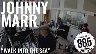 Johnny Marr || Live @ 885FM || &quot;Walk into the Sea&quot;