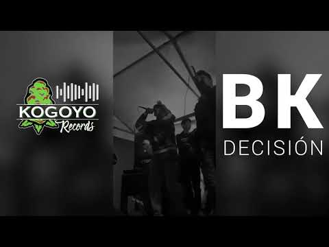 BK - Decisión (Prod. by KoGoYo Records) (TRAP BOLIVIA)