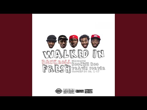 Walked In (feat. Street Money Boochie & Travis Porter)