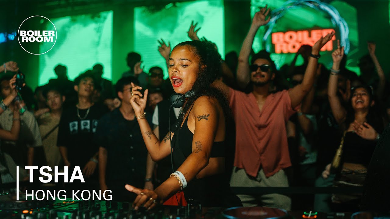 Tsha - Boiler Room: Hong Kong