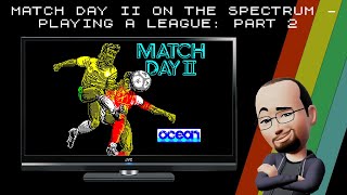 Match Day II On The Spectrum - Playing A League: Part 2