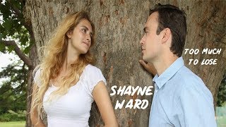 Too Much To Lose - Shayne Ward (tradução) HD