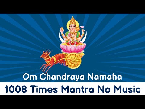 Lord Chandra Mantra | 1008 Times Om Chandraya Namaha Mantra No Music | Moon Mantra witout Music