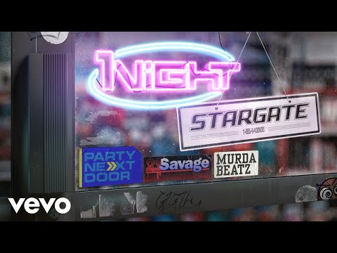 Stargate - 1Night (Audio) ft. PARTYNEXTDOOR, 21 Savage, Murda Beatz