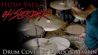 Oh Sleeper - Hush Yael - Landon Martin Drum Cover