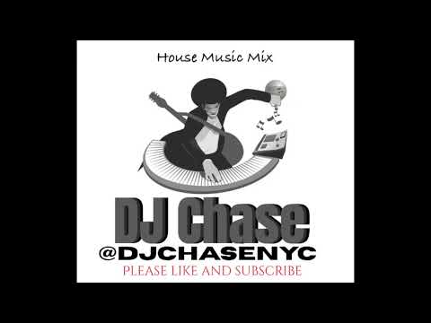 DJ Chase NYC House Music Mix