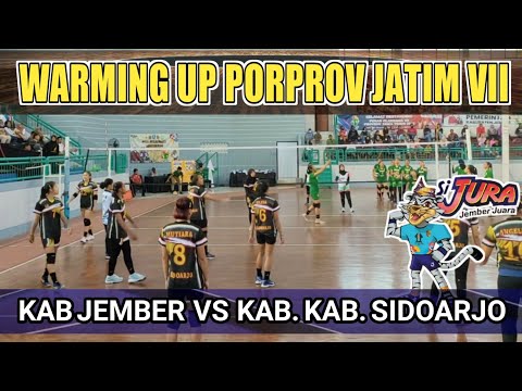 WARMING UP PUTRI KAB  JEMBER VS KAB. SIDOARJO - PORPROV JATIM VII 2022 - GOR JEMBER