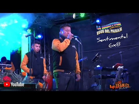 6x8 Sentimental 2025- La Riquitosa Ecos del Paisaje en vivo 💯🎶❤️
