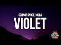 Connor Price Violet Lyrics Feat Killa I Know A Lot Of People Praying For Me Downfall
