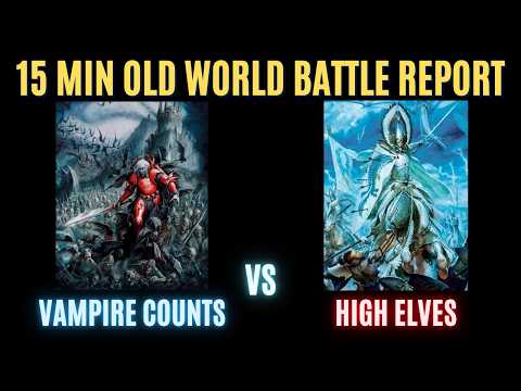 15 Minute Battle Report- Warhammer Old World: Vampire Counts vs High Elves