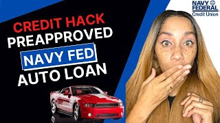 🤔 How To Preapproved For A Navy Federal Car Loan! Credit Hack 2023￼￼!!