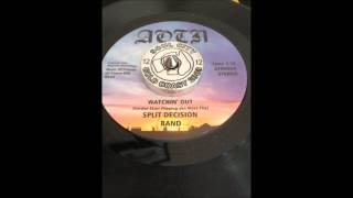 Split Decision band Watching out