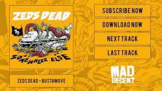 Zeds Dead - Bustamove [Official Full Stream]