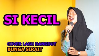 Download lagu Si Kecil Cover Lagu Dangdut - Bunga Sirait mp3