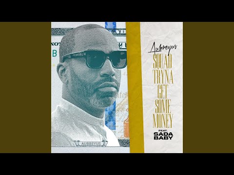 Squad Tryna Get Some Money