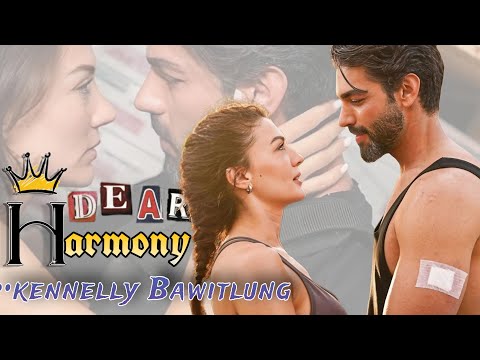 Dear Harmony | Bung 1-na | Ziaktu~Kennelly Bawitlung