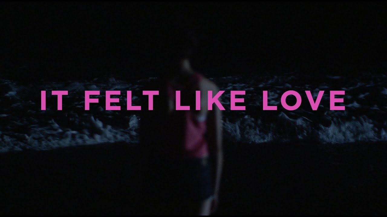 It Felt Like Love (Official Trailer)