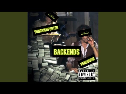 Backends (feat. Ybn Dougie)