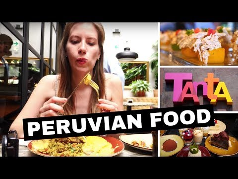 Tasting Our Favorite Classic Peruvian Food at Tanta Restaurant in Lima, Peru ๐ดโจ FULL Foodie Review